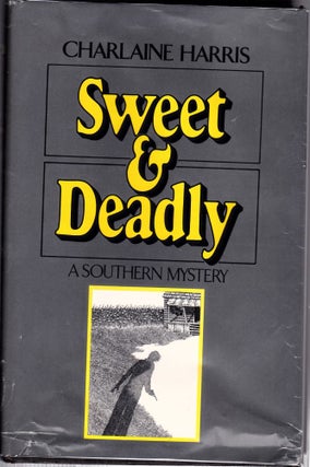 Item #1710 Sweet and Deadly, a Southern Mystery. Charlaine Harris