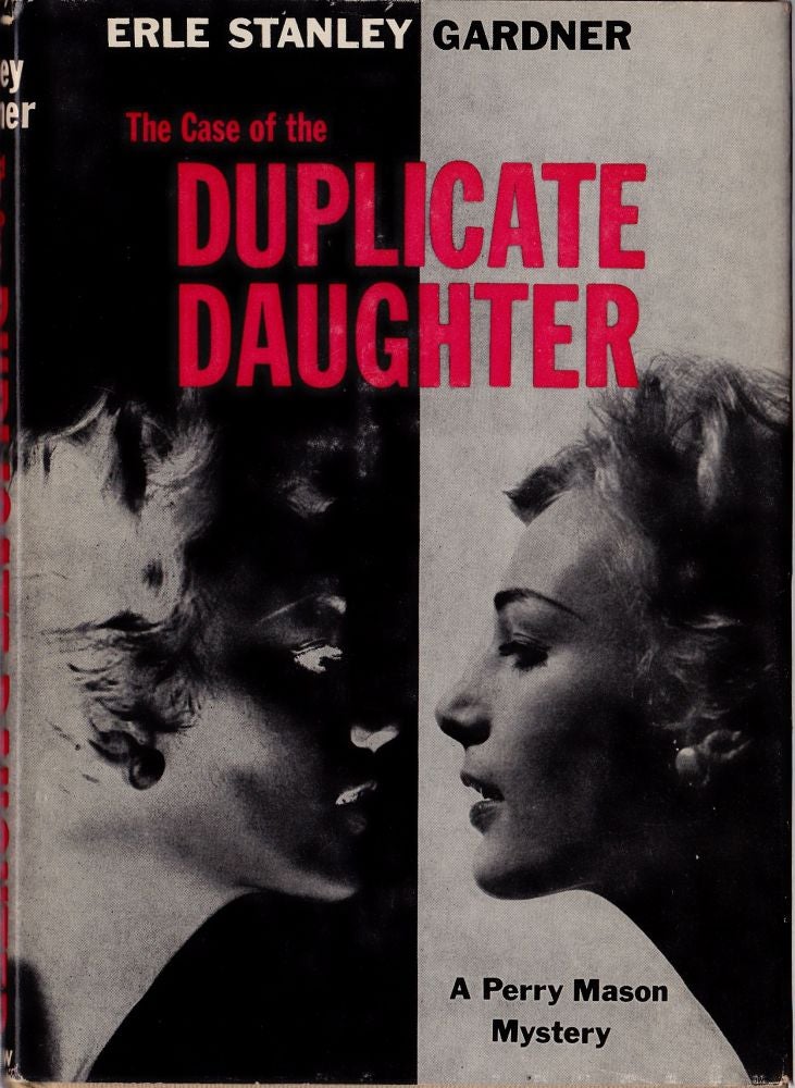 Item #2018 The Case of the Duplicate Daughter. Erle Stanley Gardner.