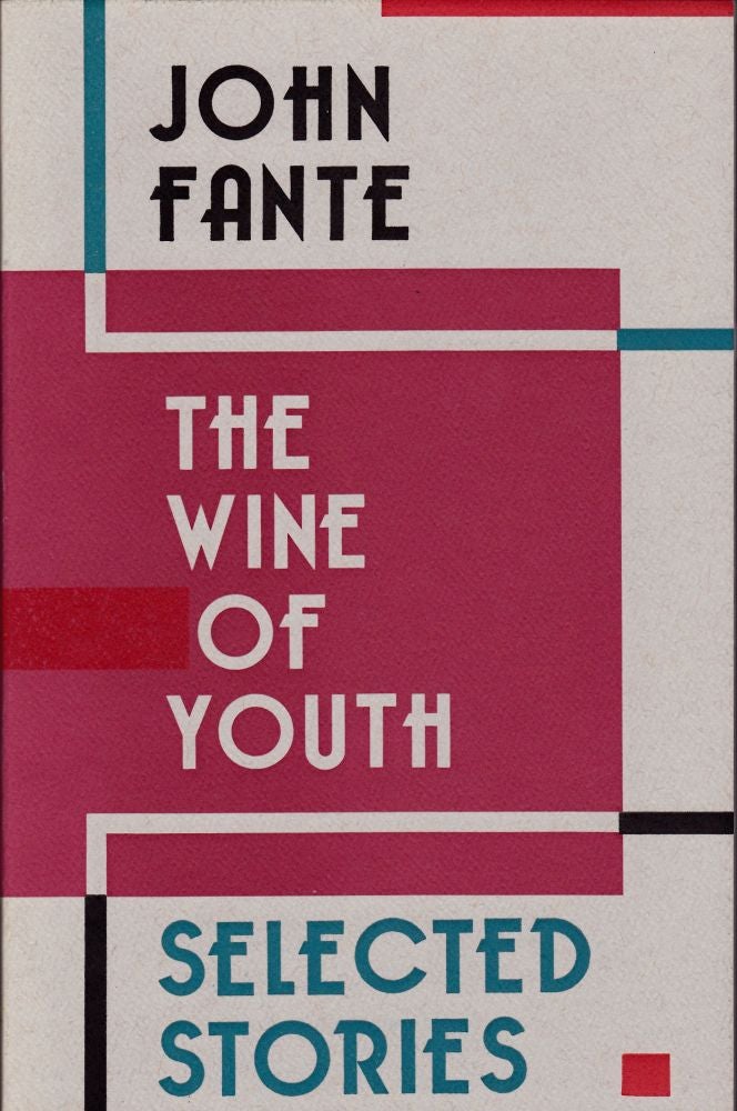 Item #2034 The Wine of Youth: Selected Stories. John Fante.