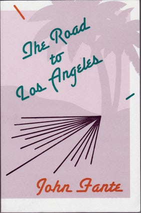Item #2036 The Road to Los Angeles. John Fante
