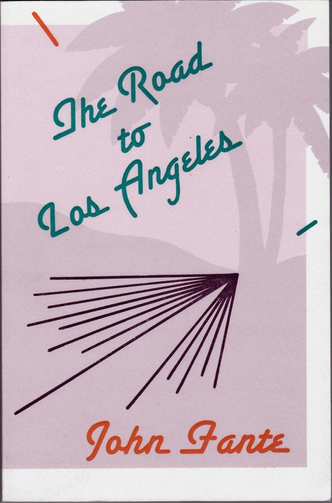 Item #2036 The Road to Los Angeles. John Fante.