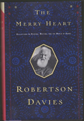 Item #2055 The Merry Heart: Reflections on Reading, Writing, and the World of Books. Robertson...