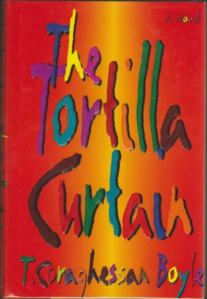 Item #2061 Tortilla Curtain. T. C. Boyle, T. Coraghessan Boyle