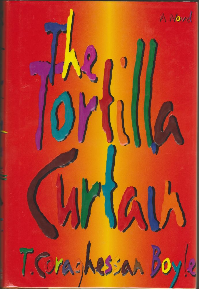 Item #2061 Tortilla Curtain. T. C. Boyle, T. Coraghessan Boyle.