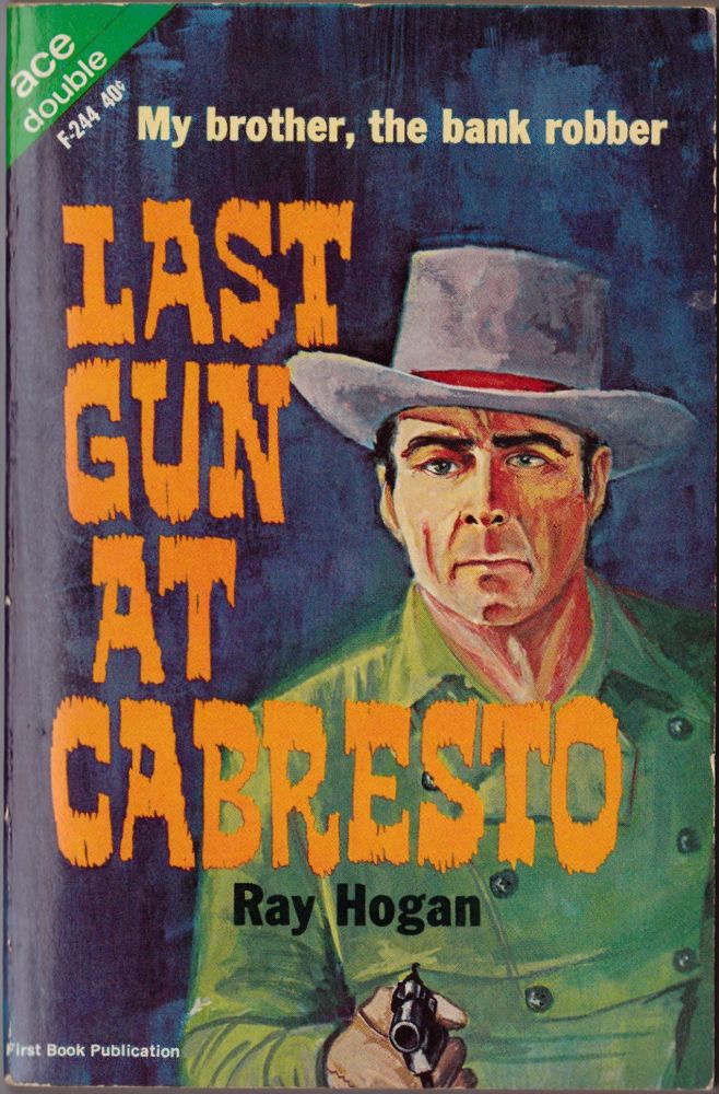 Item #2086 Last Gun at Cabresto / Valley of Violence. Ray Hogan, Edwin Booth.