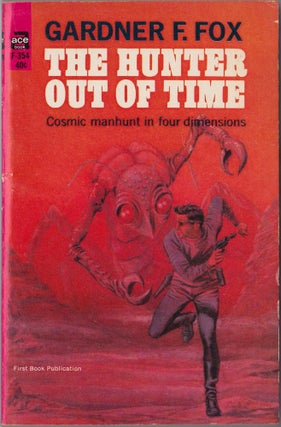 Item #2106 The Hunter Out of Time. Gardner F. Fox