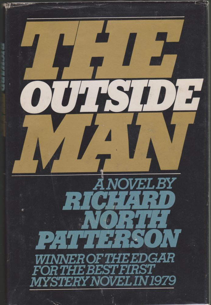 Item #2115 The Outside Man. Richard North Patterson.