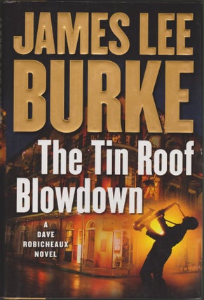 Item #2140 The Tin Roof Blowdown. James Lee Burke