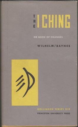 Item #2171 The I Ching or, Book of Changes. Corey F. Baynes, Richard Wilhelm