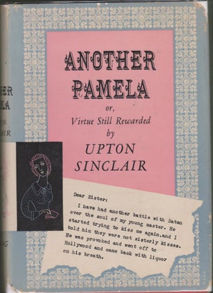 Item #2213 Another Pamela or, Virtue Still Rewarded. Upton Sinclair