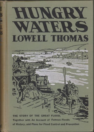 Item #2216 Hungry Waters, the Story of the Great Flood. Lowell Thomas