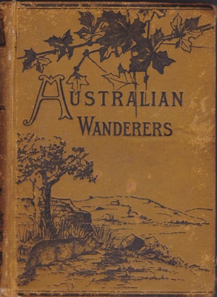 Item #2270 The Australian Wanderers or the Adventures of Captain Spencer, His Horse and Dog. Mrs....