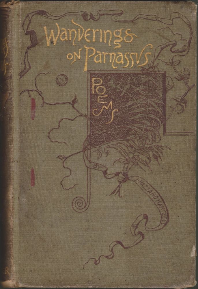 Item #2304 Wanderings on Parnassus Poems. J. Hazard Hartzell.