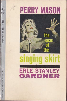 Item #2376 The Case of the Singing Skirt. Erle Stanley Gardner
