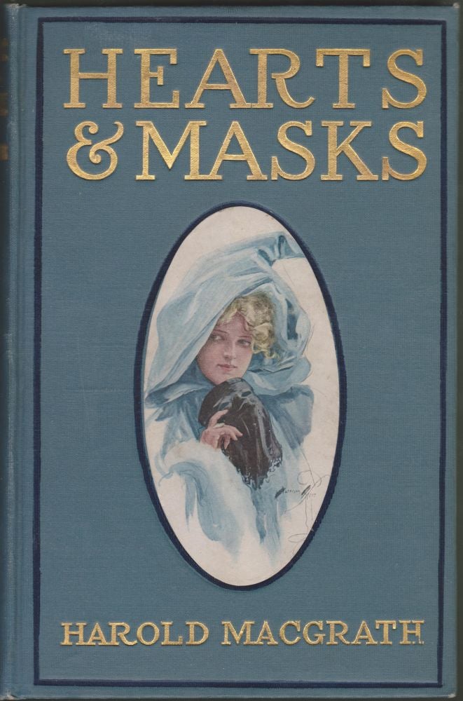 Item #2522 Hearts and Masks. Harold MacGrath.