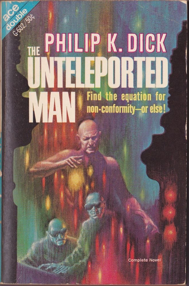 Item #2602 The Unteleported Man / The Mind Monsters. Philip K. Dick, Howard L. Cory.