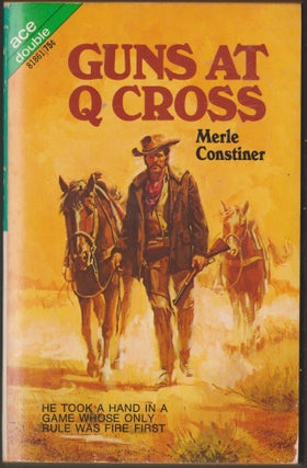 Item #2657 Guns at Q Cross / The Toughest Town in the Territory. Merle Constiner, Tom West