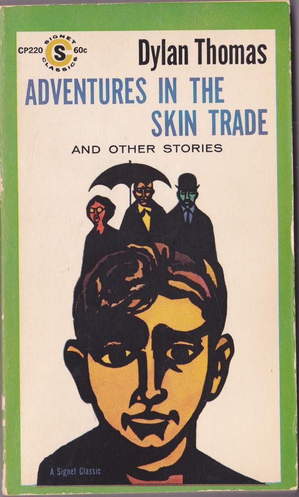 Item #2676 Adventures in the Skin Trade and Other Stories. Dylan Thomas.