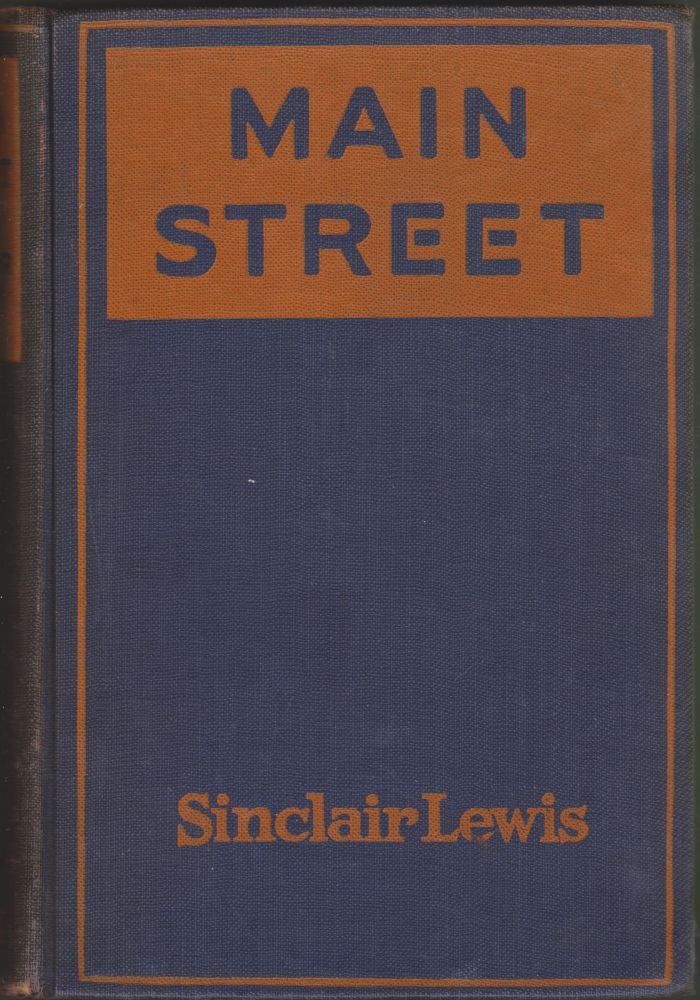 Item #2723 Main Street: The Story of Carol Kennicott. Sinclair Lewis.