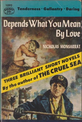 Item #2840 Depends What You Mean By Love. Nicholas Monsarrat