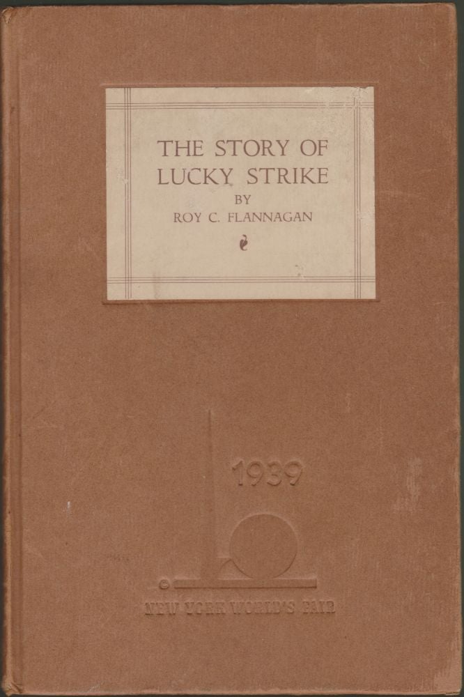Item #2872 The Story of Lucky Strike. Roy C. Flannagan.