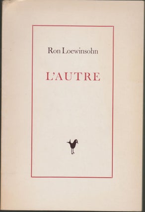 Item #2877 L'Autre. Ron Loewinsohn