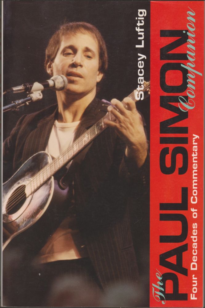 Item #2887 The Paul Simon Companion: Four Decades of Commentary. Stacey Luftig.