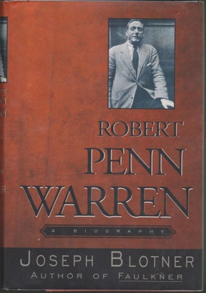 Item #2891 Robert Penn Warren: A Biography. Joseph Blotner