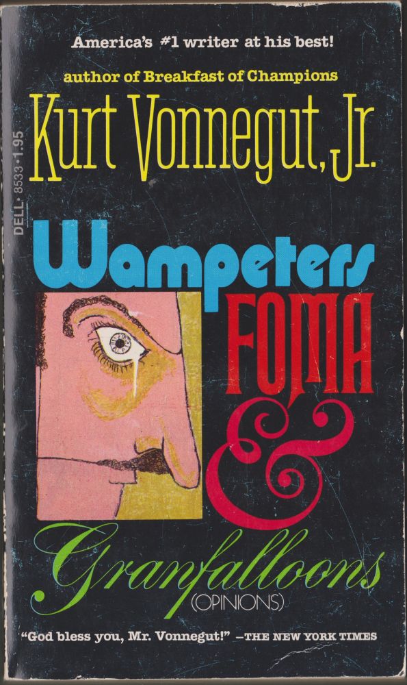 Item #2919 Wampeters Foma & Granfalloons (Opinions). Kurt Vonnegut, Jr.