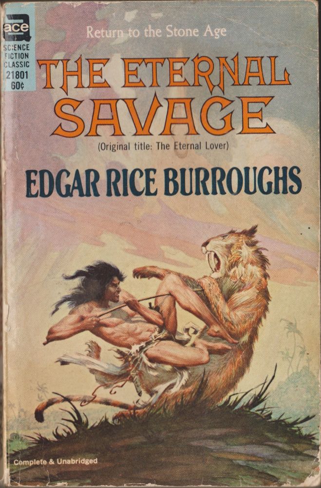 Item #2940 The Eternal Savage. Edgar Rice Burroughs.