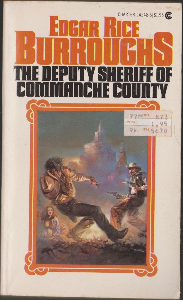 Item #2969 The Deputy Sheriff of Comanche County. Edgar Rice Burroughs.