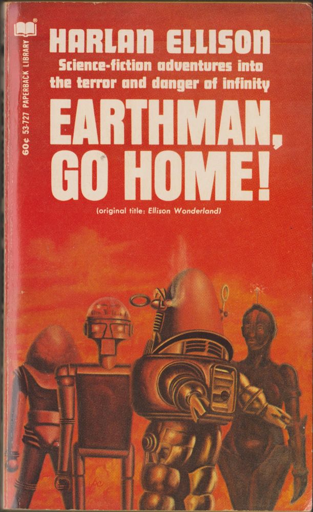 Item #3011 Earthman, Go Home! Harlan Ellison.