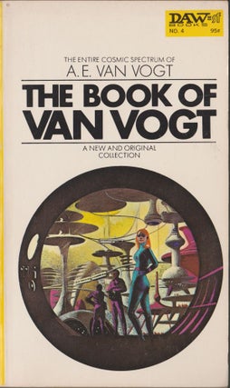 Item #3038 The Book of Van Vogt. A. E. Van Vogt