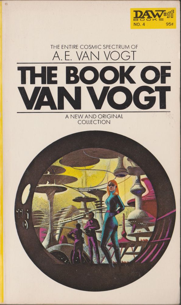 Item #3038 The Book of Van Vogt. A. E. Van Vogt.