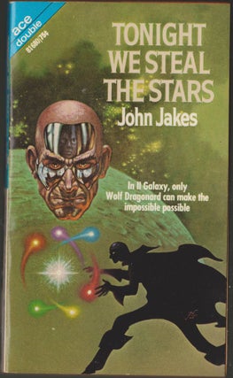 Item #3057 Tonight We Steal the Stars / The Wagered World. John Jakes, Laurence M. Janifer, S. J....