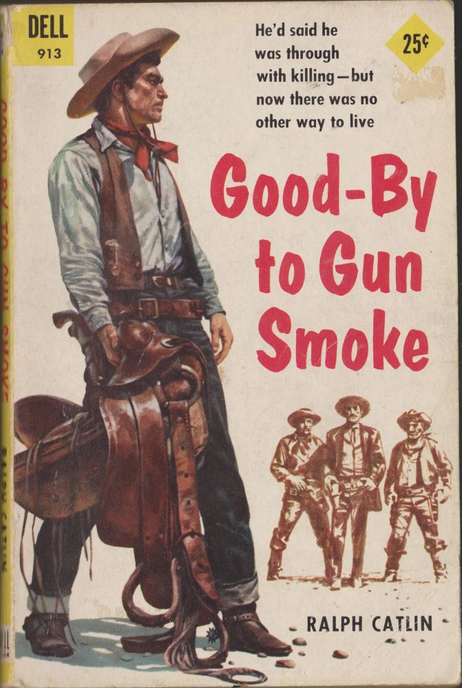 Item #3076 Good-By to Gun Smoke. Ralph Catlin.