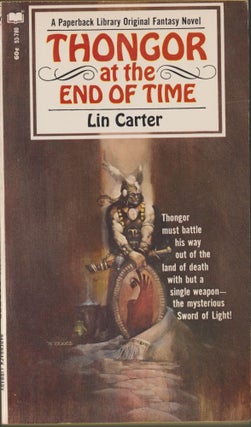 Item #3242 Thongor at the End of Time (Thongor 5). Lin Carter