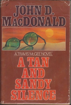 Item #3249 A Tan and Sandy Silence. John D. MacDonald
