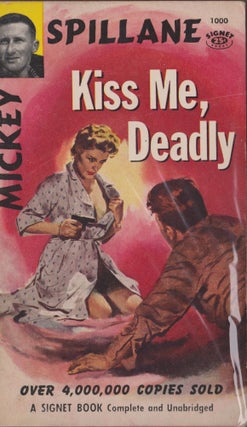 Item #3363 Kiss Me, Deadly. Mickey Spillane