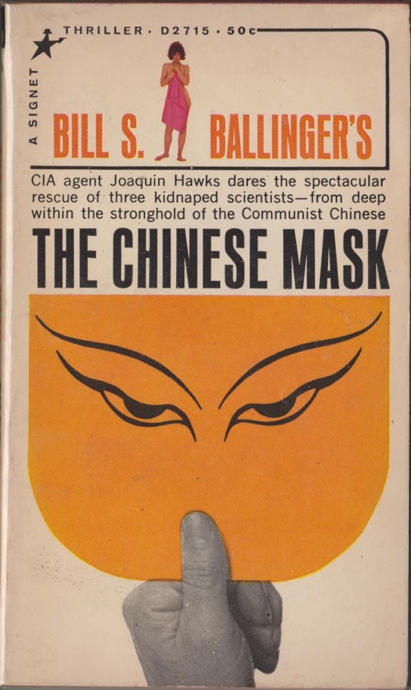 Item #3368 The Chinese Mask. Bill S. Ballinger.