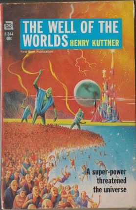 Item #3384 The Well of the Worlds. Henry Kuttner
