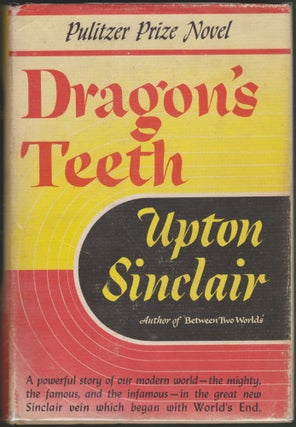 Item #3522 Dragon's Teeth. Upton Sinclair