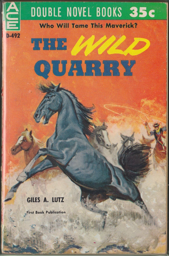 Item #3526 The Wild Quarry / Winter Drive. Giles A. Lutz, William Hopson.