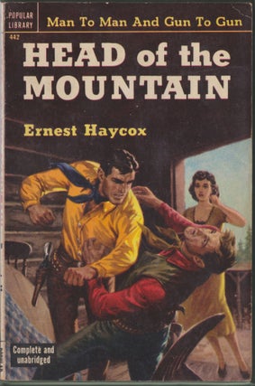 Item #3537 Head of the Mountain. Ernest Haycox