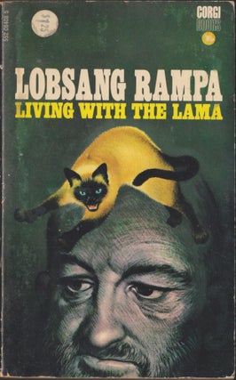 Item #2613 Living with the Lama. T. Lobsang Rampa