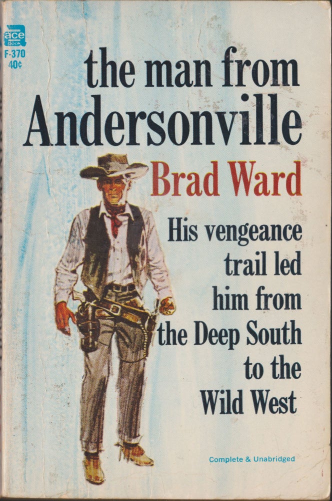Item #3121 The Man From Andersonville. Brad Ward.