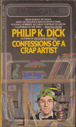 Item #3169 Confessions of a Crap Artists. Philip K. Dick