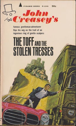 Item #3329 The Toff and the Stolen Tresses. John Creasey