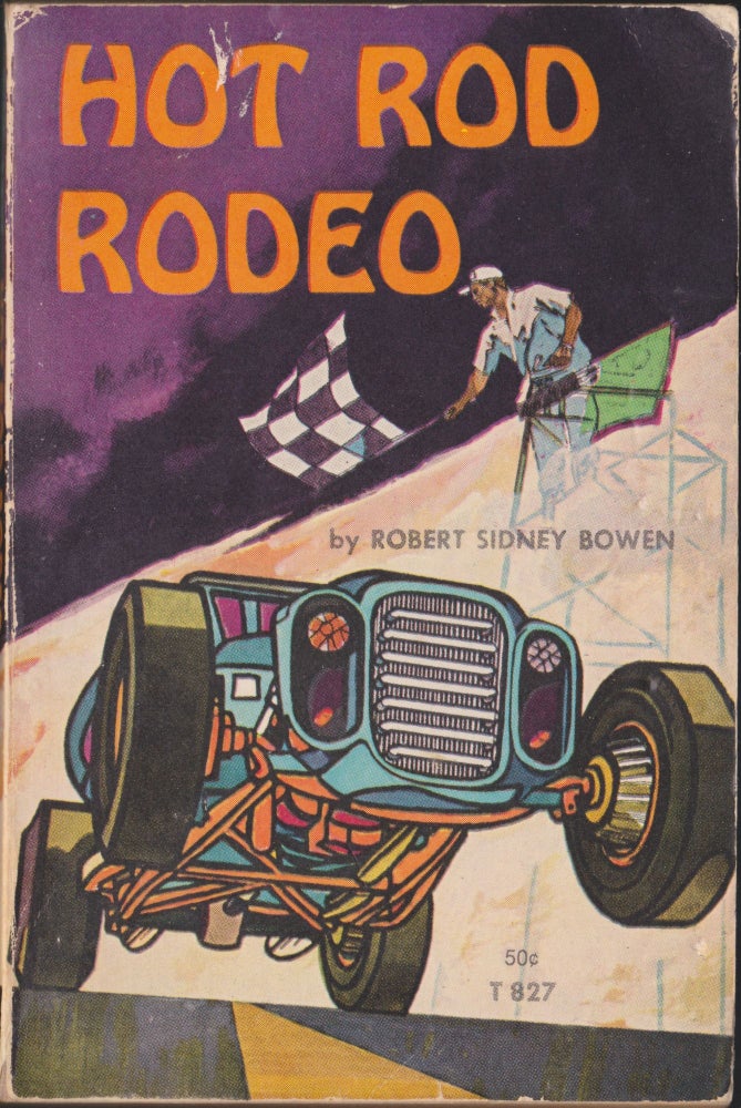 Item #3417 Hot Rod Rodeo. Robert Sidney Bowen.