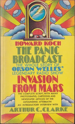 Item #3432 The Panic Broadcast, Portrait of an Event. Howard Koch, Orson Welles